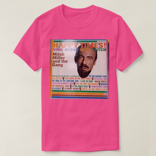 Mitch Miller und die glücklichen Gang-Times singen T-Shirt (Design vorne)