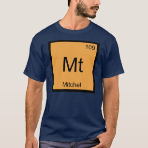 Mitchel Name Chemie Element Periodensystem T-Shirt