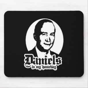 MITCHELL DANIELS IST MEIN HOMEBOY MOUSEPAD