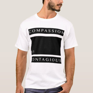 Mitgefühl ist ansteckend (3) T-Shirt