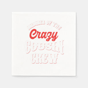 Mitglied der Crew Crazy Cousin Bruderschaft Gif Serviette