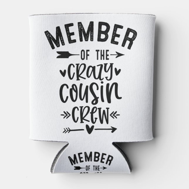 Mitglied der verrückten Cousin Crew Dosenkühler (Vorderseite)