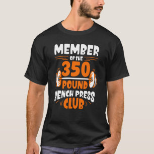 Mitglied Des 158,76 Kg Bankdrück-Clubs Kraft T-Shirt