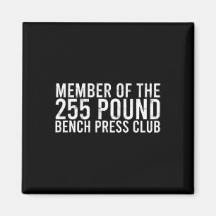 Mitglied des 225 Pfund Sterling Bench Press Club - Magnet