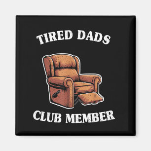 Mitglied des Clubs müder Väter Sessel Männer Humor Magnet