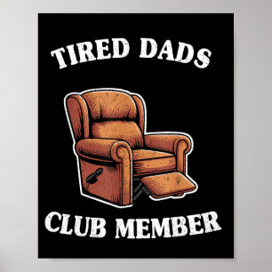Mitglied des Clubs müder Väter Sessel Männer Humor Poster