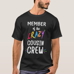 Mitglieder des verrückten Cousin Crew Cousin Squad T-Shirt
