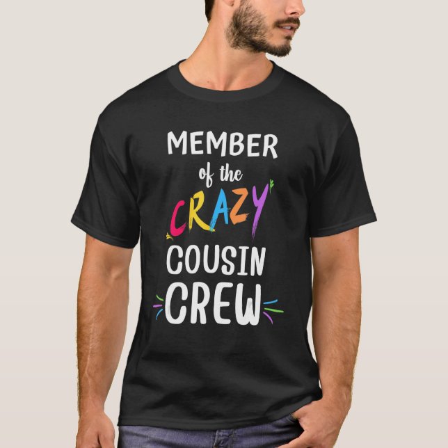 Mitglieder des verrückten Cousin Crew Cousin Squad T-Shirt (Vorderseite)