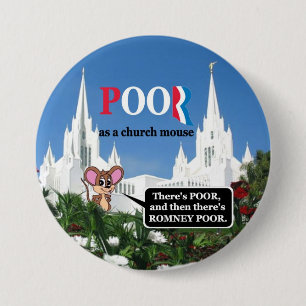 Mitt "Ich bin arm wie eine Kirchenmaus" Romney Button