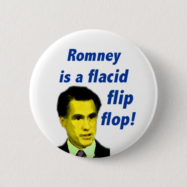 Mitt Romney ist ein Floatsäure-dreh-Flop-Button Button (Vorderseite)