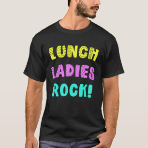 Mittag Ladys Rock für Cafeteria Mitarbeiter T-Shirt
