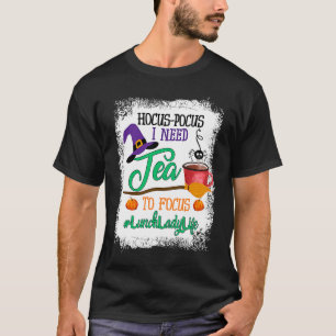 Mittagessen-Damen-Leben Hokuspokus Ich brauche Kaf T-Shirt