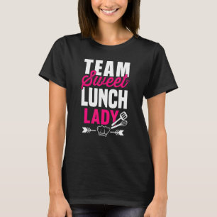 Mittagessen-Damen-Team I Süße Nachspeise Lehrer Ca T-Shirt