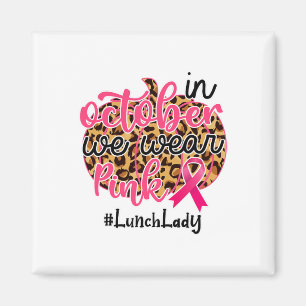 Mittagessen Lady Breast Cancer Awareness Oktober F Magnet
