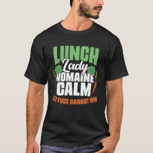 Mittagessen Lady Romaine Calm Lettuce Carrot auf C T-Shirt