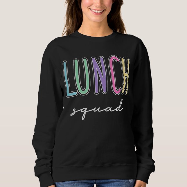Mittagessen Squad Group Matching School Cafeteria  Sweatshirt (Vorderseite)