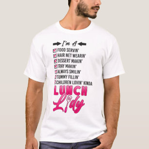 Mittags Lady Cafeteria Crew I'm A Food Servin'Hair T-Shirt