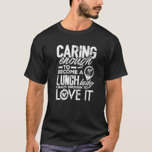 Mittags Lady Gekümmert genug für Schulfrauen T-Shirt