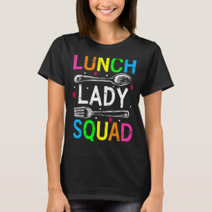 Mittags Lady Squad Cafeteria Crew Lunch Lady Life T-Shirt