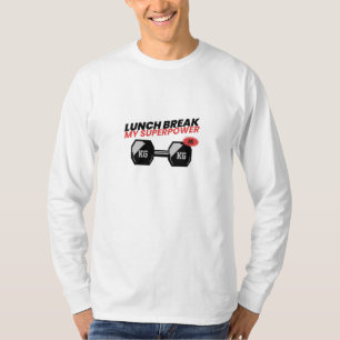 Mittagspause ist mein T - Shirt in der Supermacht-