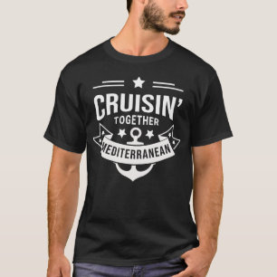 Mittelmeer-Kreuzfahrt T-Shirt