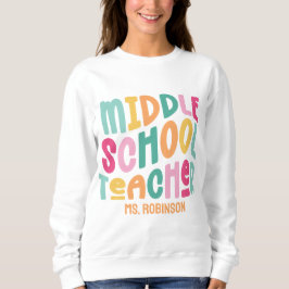 Mittelschullehrer | Farbliche Gewohnheit Sweatshirt