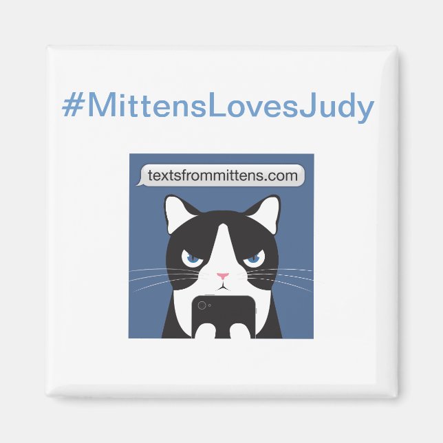 #MittensLovesJudy Square Magnet (Vorne)