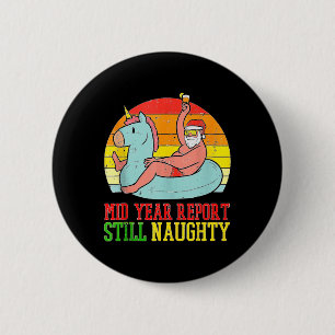 Mittjahresbericht Immer noch unartiger Weihnachtsm Button