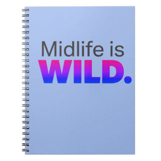 Mittlere Lebensphase ist WILD – Lustiger Slogan fü Notizblock