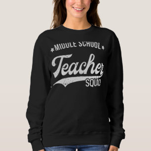 Mittlere Schullehrer Squad Cool Team zurück zum Sc Sweatshirt