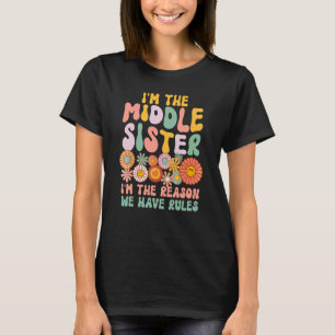 Mittlere Schwester Ich bin der Grund, warum wir R T-Shirt