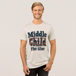 Mittleres Kind Der Kleber Lustiger Geschwister-Hum Tri-Blend Shirt