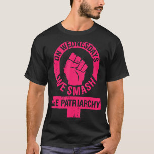 Mittwoch erschlagen wir die Rechte der Patriarchin T-Shirt