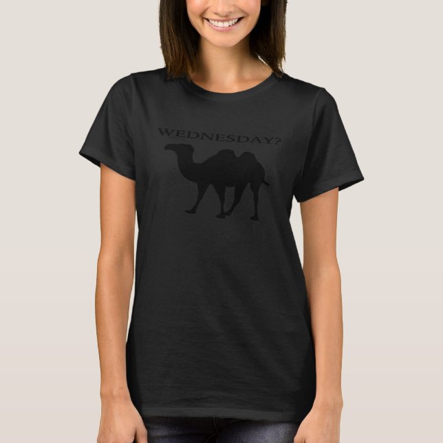 Mittwoch Kamel-Witz für Comedy-Werbe-Tier T-Shirt (Vorderseite)