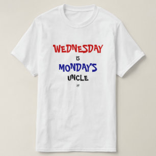 Mittwoch & Montag Witz T-Shirt
