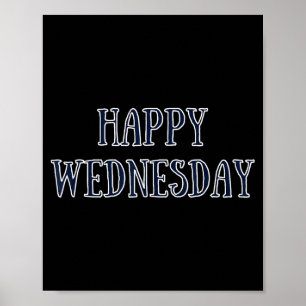 Mittwoch Motivationszitat Lustiger Humor  Poster
