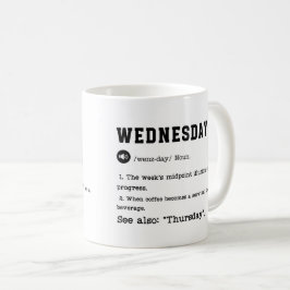 MITTWOCH Tasse - Funny Midweek Coffee Cup