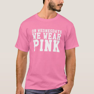 Mittwochs tragen wir PINK T-Shirt