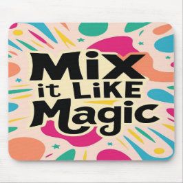 Mix It like Magic Mousepad