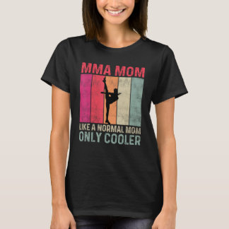 Mixed Martial Arts Mama wie eine normale Mama nur T-Shirt