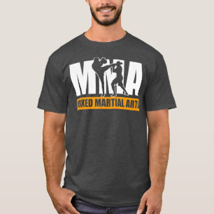 Mixed Martial Arts Mixed Martial Arts Martial Arts T-Shirt