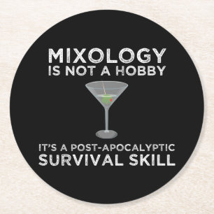 Mixology ist eine postapokalyptische Überlebensfäh Runder Pappuntersetzer