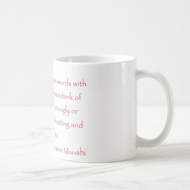 Miyamoto Musashi Zitat Tasse (Rechts)