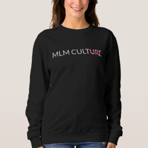 MLM Culture Shirt