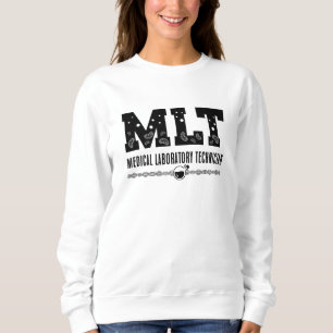 MLT Medical Laboratories Technician Science Labrad Sweatshirt