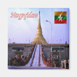 MM - Myanmar Birma - Naypyidaw Magnet