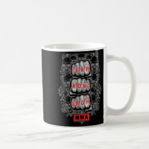 MMA-Kämpfer Mixed Martial Arts Fürchte Keinen Bruh Kaffeetasse