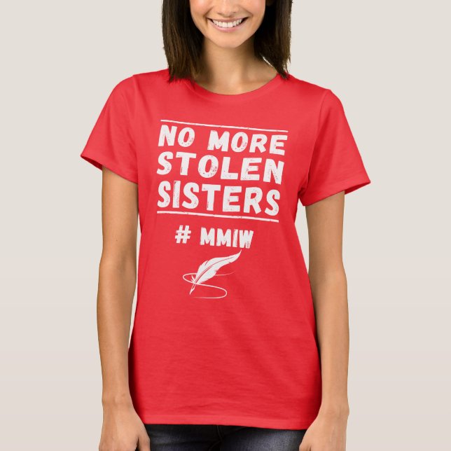 MMIW Bewusstsein Indigene Frauen T-Shirt (Vorderseite)
