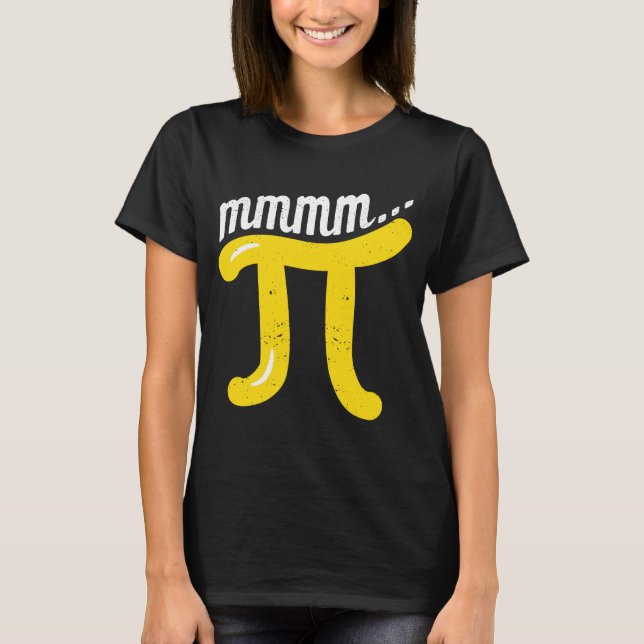 Mmm Pi Day Mathematik Nerd Geek Teacher Pie 1 T-Shirt (Vorderseite)