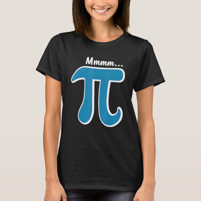 Mmm Pi T Shirt MMM Pie Shirt Pi Day Tee Shirts 202 (Vorderseite)